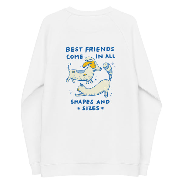 Best friends come in all Shapes and Sizes - Sweatshirt