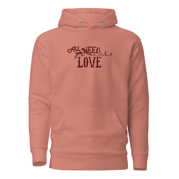 All you need is Love - Embroidered Hoodie