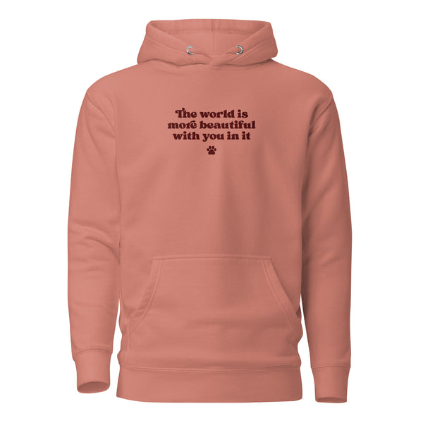The World is More Beautiful with you in It - Embroidered Hoodie